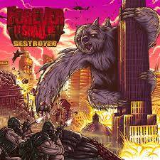 Forever It Shall Be : Destroyer